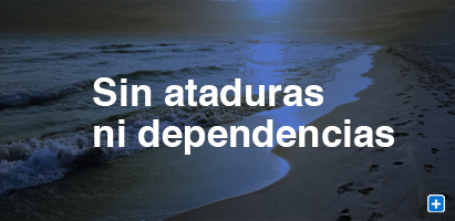 Sin ataduras ni dependencias